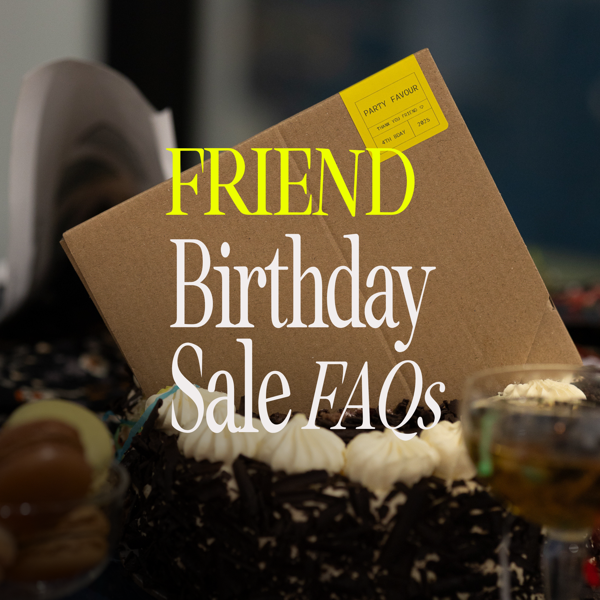 Birthday Sale FAQs