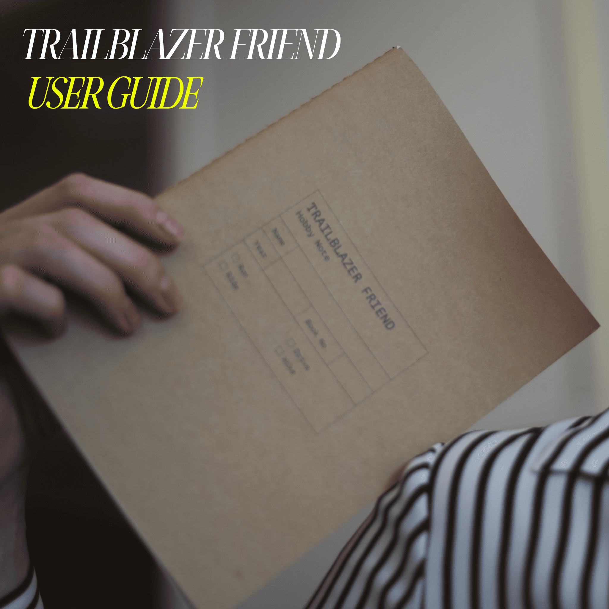 How To: Trailblazer Friend