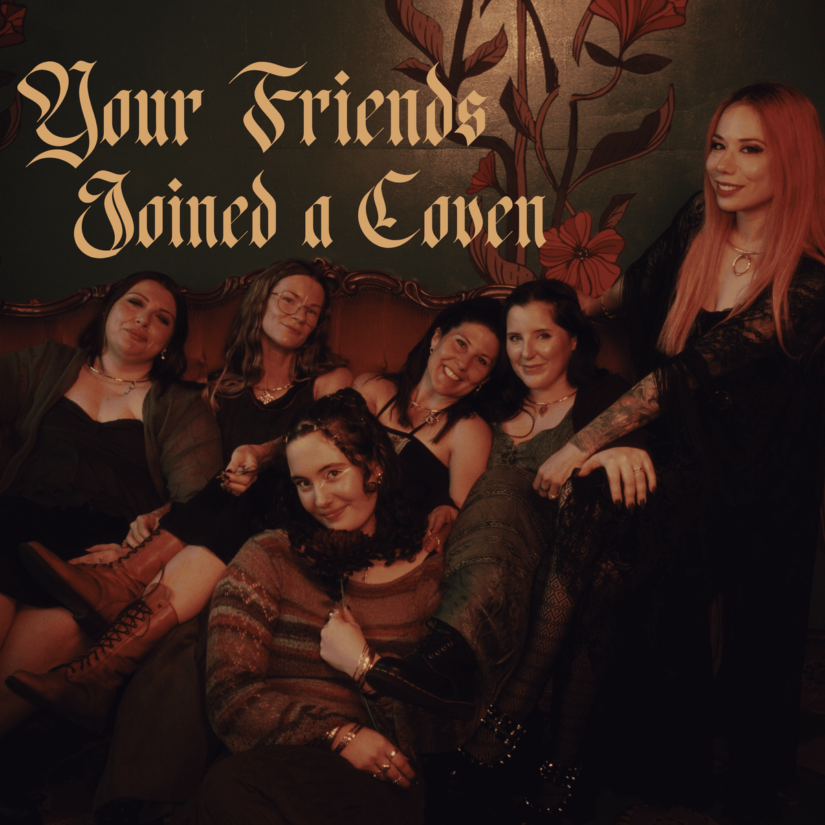 YOUR FRIENDS JOINED A COVEN